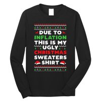 Xmas Due To Inflation This Is My Christmas Ugly Sweaters Long Sleeve Shirt