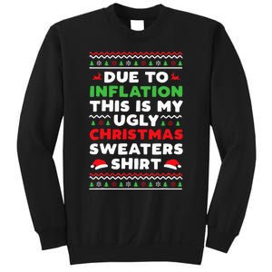 Xmas Due To Inflation This Is My Christmas Ugly Sweaters Sweatshirt