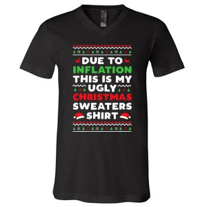 Xmas Due To Inflation This Is My Christmas Ugly Sweaters V-Neck T-Shirt