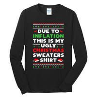 Xmas Due To Inflation This Is My Christmas Ugly Sweaters Tall Long Sleeve T-Shirt