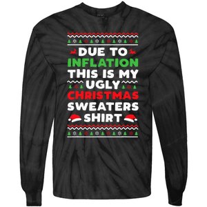 Xmas Due To Inflation This Is My Christmas Ugly Sweaters Tie-Dye Long Sleeve Shirt