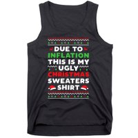 Xmas Due To Inflation This Is My Christmas Ugly Sweaters Tank Top