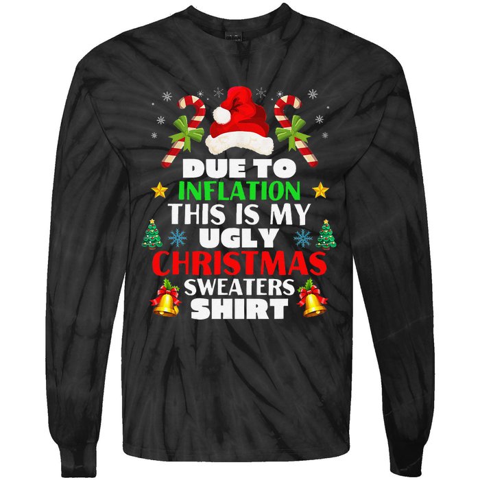 Xmas Due To Inflation This Is My Christmas Ugly Sweaters Tie-Dye Long Sleeve Shirt