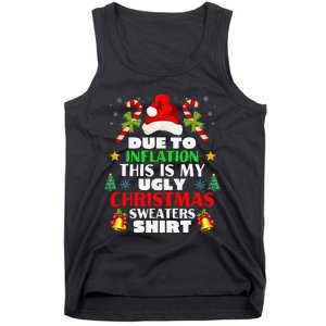 Xmas Due To Inflation This Is My Christmas Ugly Sweaters Tank Top