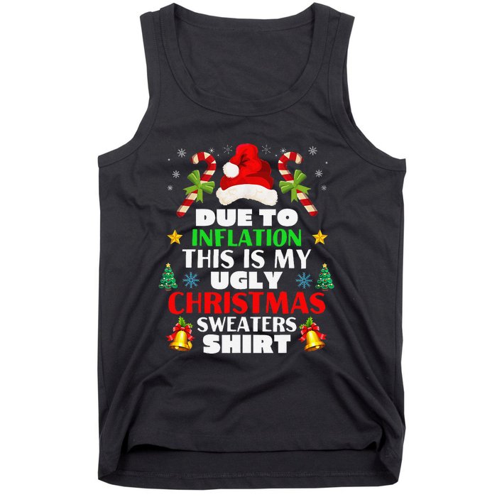 Xmas Due To Inflation This Is My Christmas Ugly Sweaters Tank Top