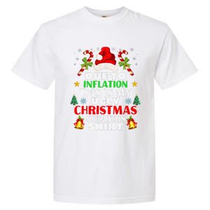 Xmas Due To Inflation This Is My Christmas Ugly Sweaters Garment-Dyed Heavyweight T-Shirt