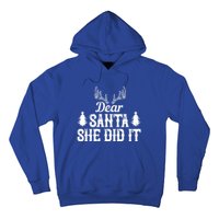 Xmas Funny Dear Santa She Did It Gift Hoodie