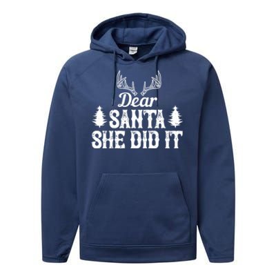 Xmas Funny Dear Santa She Did It Gift Performance Fleece Hoodie