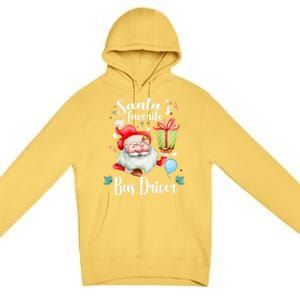 Xmas Funny Gift SantaS Favorite School Bus Driver Christmas Gift Premium Pullover Hoodie