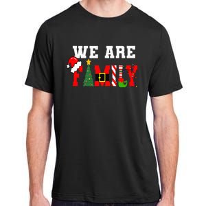 Xmas Family We Are Family Pajamas Matching Adult ChromaSoft Performance T-Shirt