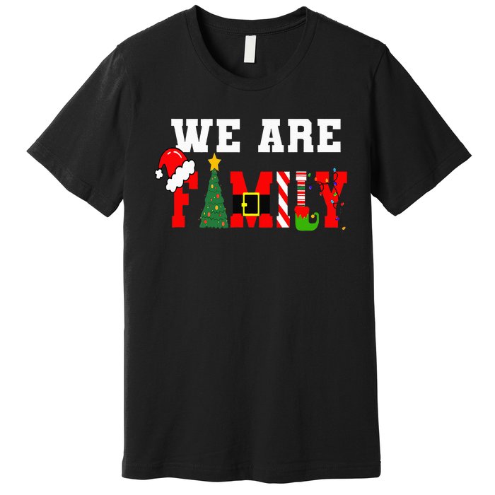 Xmas Family We Are Family Pajamas Matching Premium T-Shirt