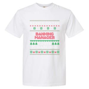 Xmas Gift For Banking Ager Banking Ager Ugly Sweater Great Gift Garment-Dyed Heavyweight T-Shirt