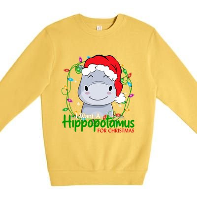 Xmas Hippo I Want A Hippopotamus For Christmas Pjs Gift Premium Crewneck Sweatshirt