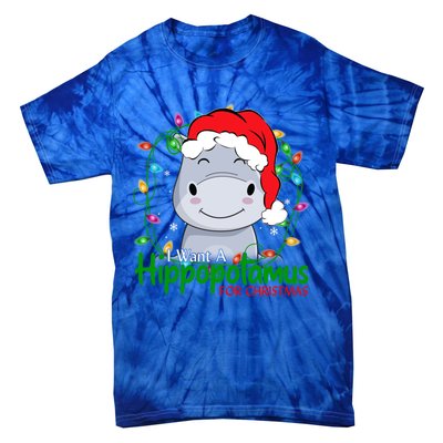 Xmas Hippo I Want A Hippopotamus For Christmas Pjs Gift Tie-Dye T-Shirt