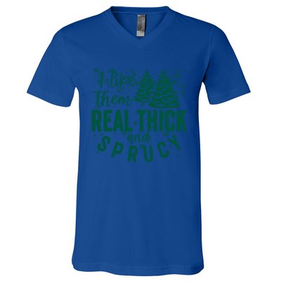 Xmas I Like Them Real Thick And Sprucy Funny Christmas Tree Gift V-Neck T-Shirt