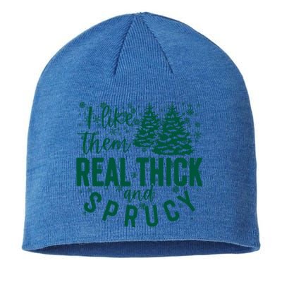 Xmas I Like Them Real Thick And Sprucy Funny Christmas Tree Gift Sustainable Beanie