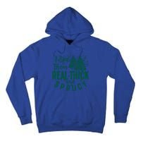 Xmas I Like Them Real Thick And Sprucy Funny Christmas Tree Gift Tall Hoodie