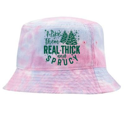 Xmas I Like Them Real Thick And Sprucy Funny Christmas Tree Gift Tie-Dyed Bucket Hat