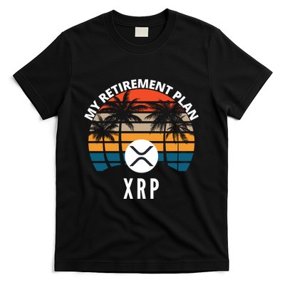 XRP Is My Retirement Plan XRP Ripple Logo XRP Cryptocurrency T-Shirt