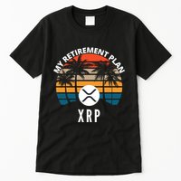 XRP Is My Retirement Plan XRP Ripple Logo XRP Cryptocurrency Tall T-Shirt