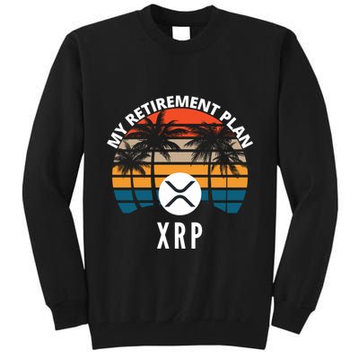 XRP Is My Retirement Plan XRP Ripple Logo XRP Cryptocurrency Tall Sweatshirt