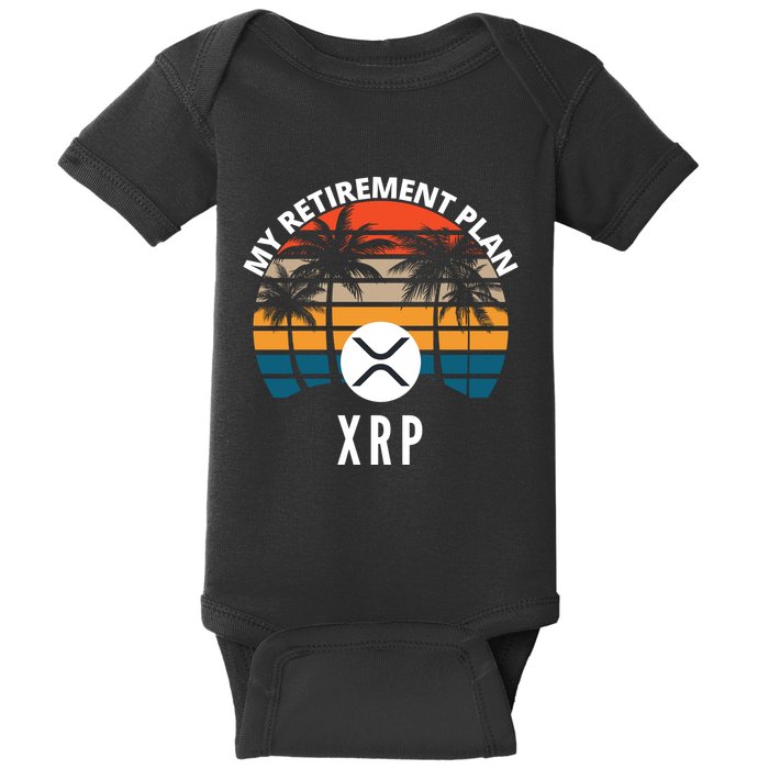 XRP Is My Retirement Plan XRP Ripple Logo XRP Cryptocurrency Baby Bodysuit