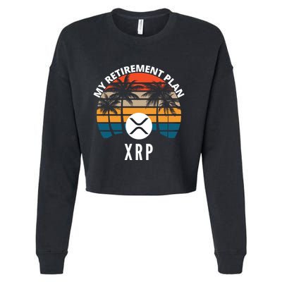 XRP Is My Retirement Plan XRP Ripple Logo XRP Cryptocurrency Cropped Pullover Crew