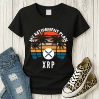 XRP Is My Retirement Plan XRP Ripple Logo XRP Cryptocurrency Womens T-Shirt