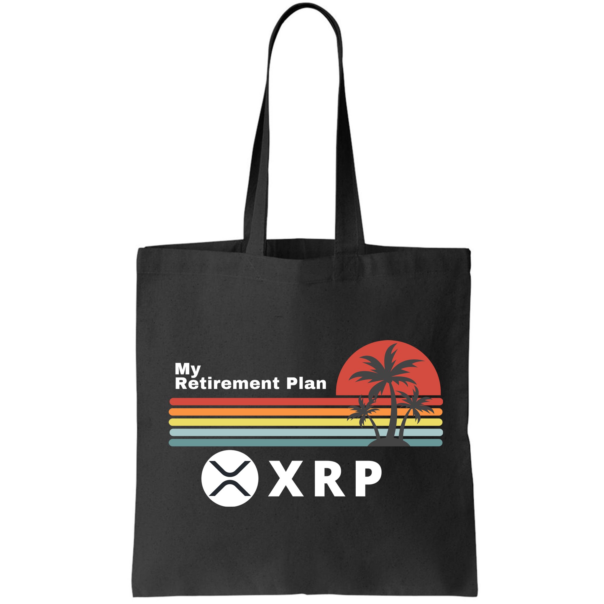 XRP Is My Retirement Plan, XRP Ripple Logo, Cryptocurrency Bag