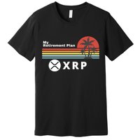 XRP Is My Retirement Plan, XRP Ripple Logo, Cryptocurrency Premium T-Shirt