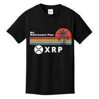 XRP Is My Retirement Plan, XRP Ripple Logo, Cryptocurrency Kids T-Shirt