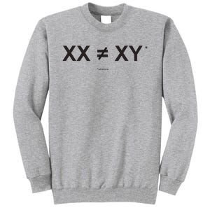 XX Is Not The Same As XY Science (Genetics Chromasome) (C) Tall Sweatshirt