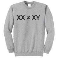 XX Is Not The Same As XY Science (Genetics Chromasome) (C) Tall Sweatshirt
