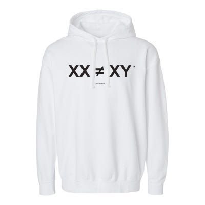 XX Is Not The Same As XY Science (Genetics Chromasome) (C) Garment-Dyed Fleece Hoodie