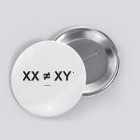 XX Is Not The Same As XY Science (Genetics Chromasome) (C) Button