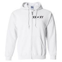 XX Is Not The Same As XY Science (Genetics Chromasome) (C) Full Zip Hoodie