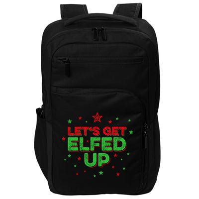 Xmas Ing Team Christmas Party Squad Meaningful Gift Lets Get Elfed Up Gift Impact Tech Backpack