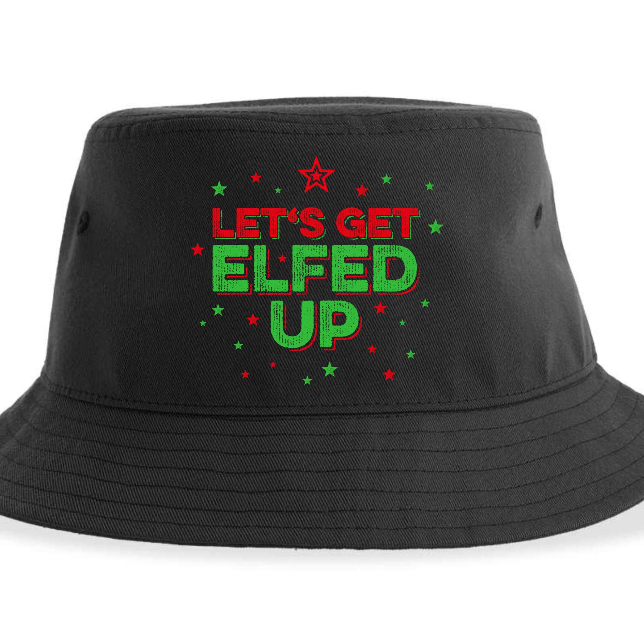 Xmas Ing Team Christmas Party Squad Meaningful Gift Lets Get Elfed Up Gift Sustainable Bucket Hat