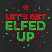 Xmas Ing Team Christmas Party Squad Meaningful Gift Lets Get Elfed Up Gift Hat