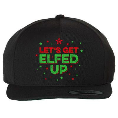 Xmas Ing Team Christmas Party Squad Meaningful Gift Lets Get Elfed Up Gift Wool Snapback Cap