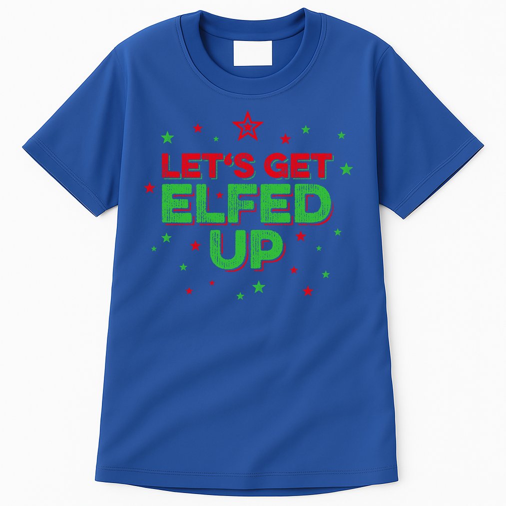 Xmas Ing Team Christmas Party Squad Meaningful Gift Lets Get Elfed Up Gift Tall T-Shirt
