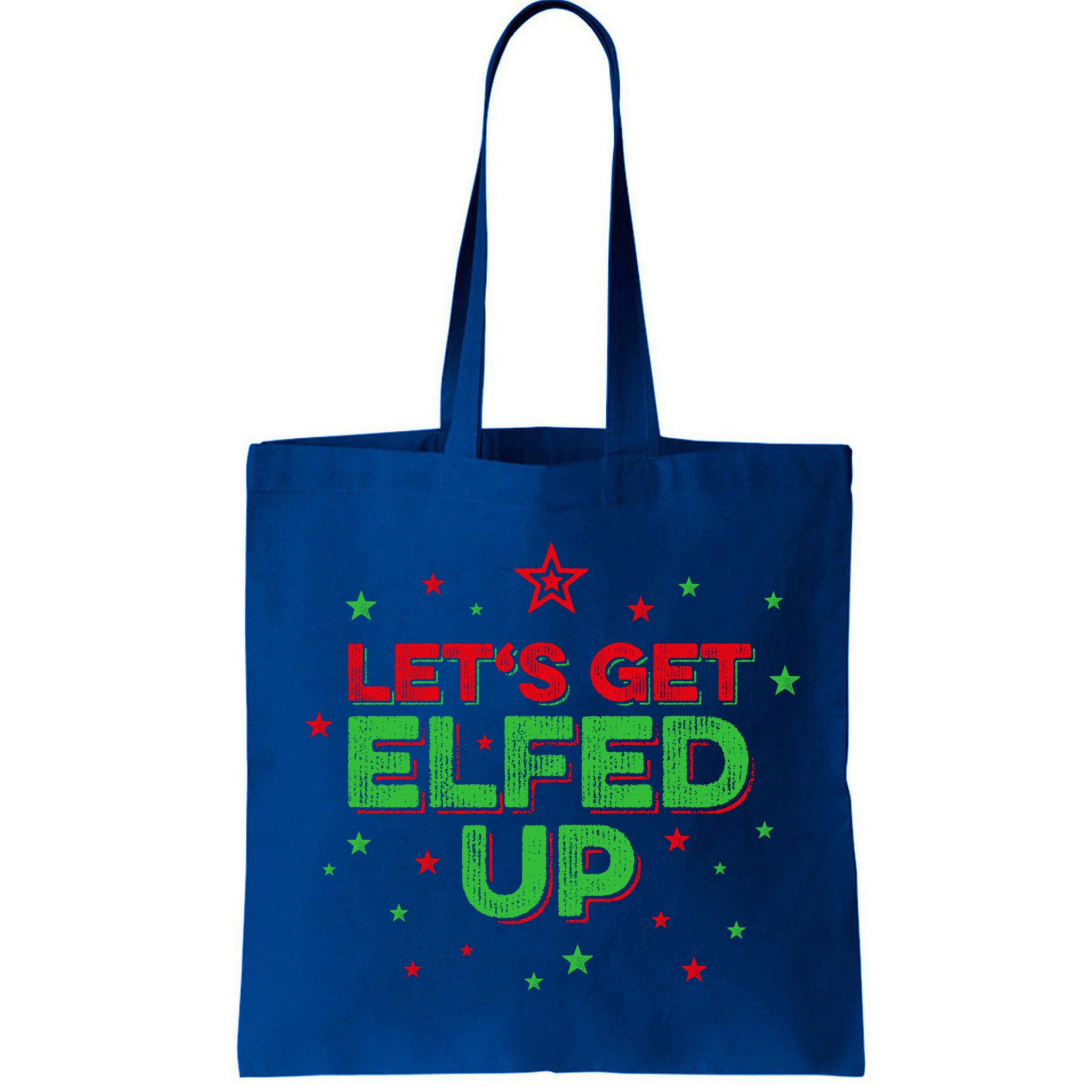 Xmas Ing Team Christmas Party Squad Meaningful Gift Lets Get Elfed Up Gift Bag