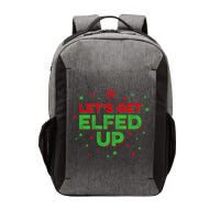 Xmas Ing Team Christmas Party Squad Meaningful Gift Lets Get Elfed Up Gift Vector Backpack