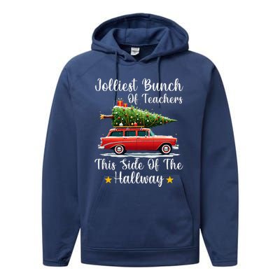 Xmas Jolliest Bunch Of Teachers This Side Of The Hallway Performance Fleece Hoodie