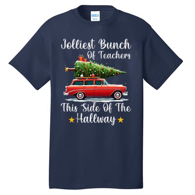 Xmas Jolliest Bunch Of Teachers This Side Of The Hallway Tall T-Shirt