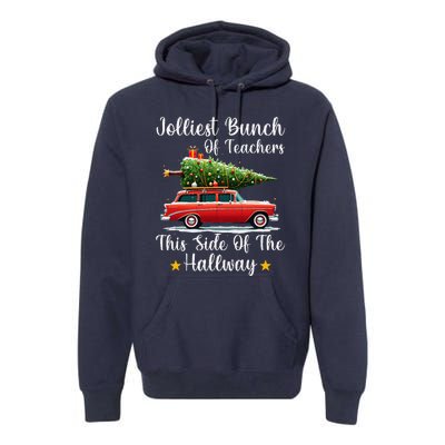 Xmas Jolliest Bunch Of Teachers This Side Of The Hallway Premium Hoodie