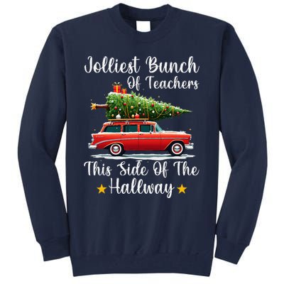 Xmas Jolliest Bunch Of Teachers This Side Of The Hallway Tall Sweatshirt