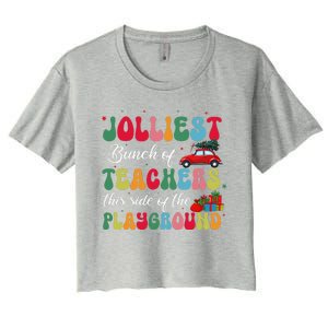 Xmas Jolliest Bunch Of Teachers This Side Of The Playground Women's Crop Top Tee