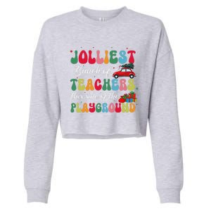 Xmas Jolliest Bunch Of Teachers This Side Of The Playground Cropped Pullover Crew