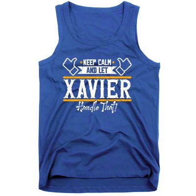 Xavier Keep Calm And Let Xavier Handle That Gift Tank Top